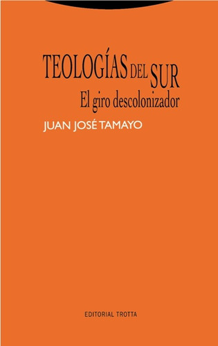 Teologías Del Sur, Juan Jose Tamayo, Trotta