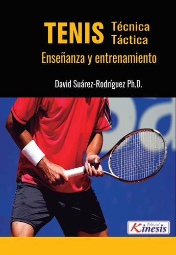 Tenis: Técnica-táctica, De David Suárez-rodríguez