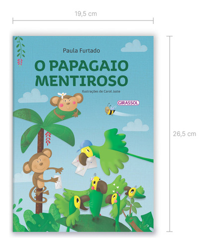 O Papagaio Mentiroso, De Paula Furtado. Editorial Girassol, Capa Mole, Edição 1 Em Português, 2025