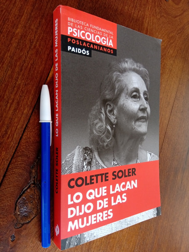 Lo Que Lacan Dijo De Las Mujeres - Colette Soler