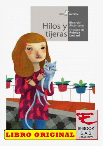 Hilos Y Tijeras/ Ricardo Alcántara( Solo Nuevos)