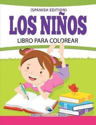 Los Ni Os Libro Para Colorear (spanish Edition) - Speedy ...