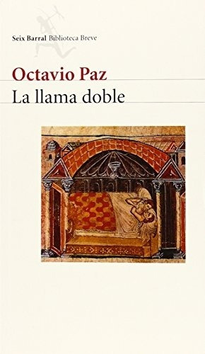 La Llama Doble -octavio Paz