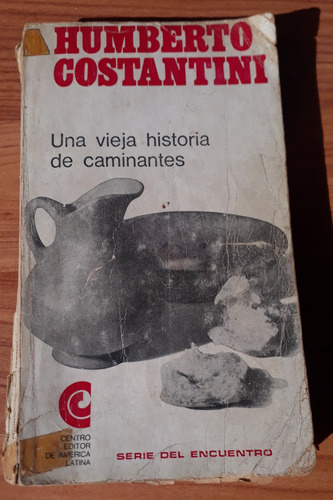 Una Vieja Historia De Caminantes - Humberto Costantini