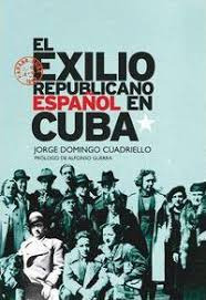 El Exilio Republicano Espanol En Cuba