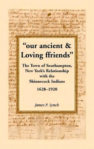 Our Ancient & Loving Ffriends, De James P Lynch. Editorial Heritage Books, Tapa Blanda En Inglés