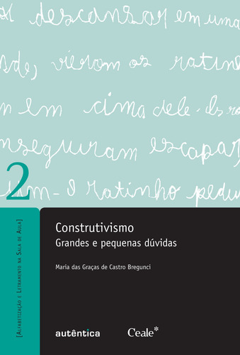 Construtivismo - Grandes e pequenas dúvidas, de Bregunci, Maria das Graças de Castro. Editorial Autêntica Editora Ltda., capa mole em português, 2009