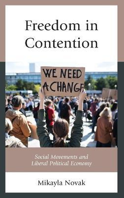 Libro Freedom In Contention : Social Movements And Libera...