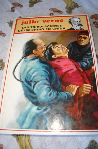 Las Tribulaciones De Un Chino En China. Julio Verne.