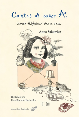 Cartas Al Señor A, De Anna Sakowicz. Editorial Thule, Tapa Blanda, Edición 1 En Español