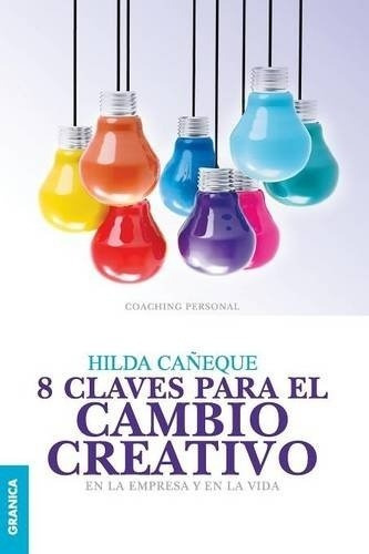 8 Claves Para El Cambio Creativo 