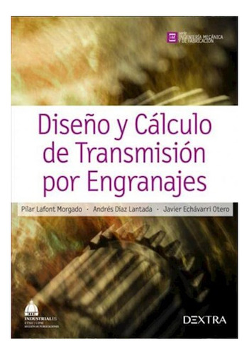 Dise\o Y Calculo De Transmision Por Engranajes - Dextra - #d