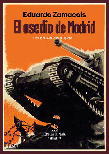 Libro El Asedio De Madrid - Sanchez Zapatero, Javier