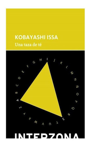 Una Taza De Te - Kobayashi Issa - Interzona