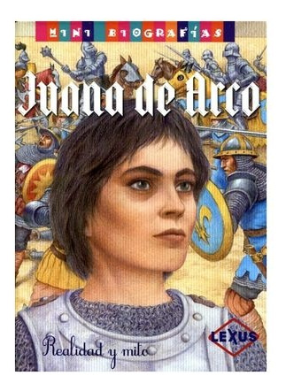 Mini Biografias Juana De Arco Realidad Y Mito - Susaeta