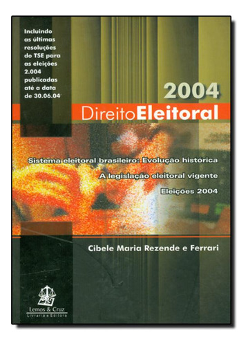 Direito Eleitoral, de Roberto Ferrari. Editora LEMOS E CRUZ, capa mole em português