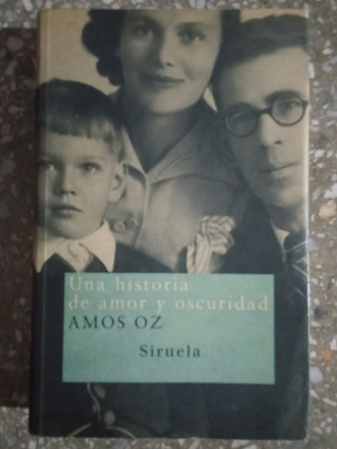 Una Historia De Amor Y Oscuridad - Amos Oz