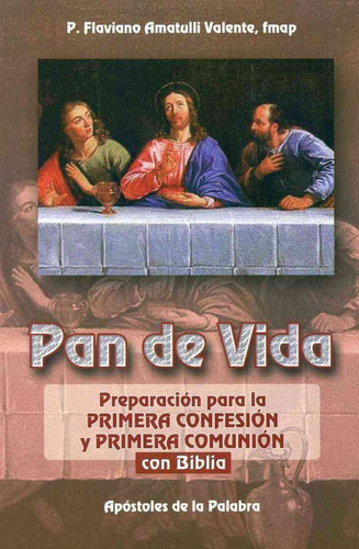 Pan De Vida Prep. 1a. Confesion Y 1a. Comunion P. Amatulli
