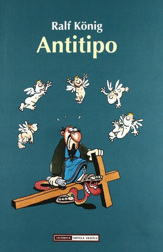 ANTITIPO, de Konig, Ralf. Editorial La Cúpula en español