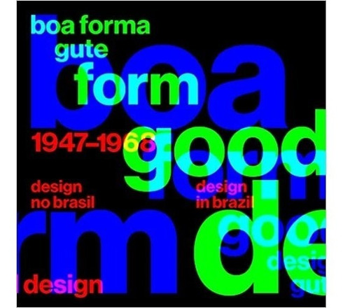 Livro Boa Forma Gute Form - Design No Brasil 1947-1968