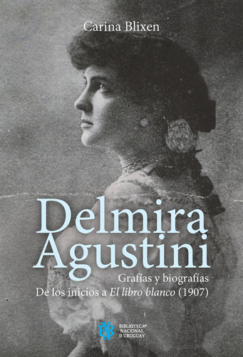 Delmira Agustini - Blixen, Carina