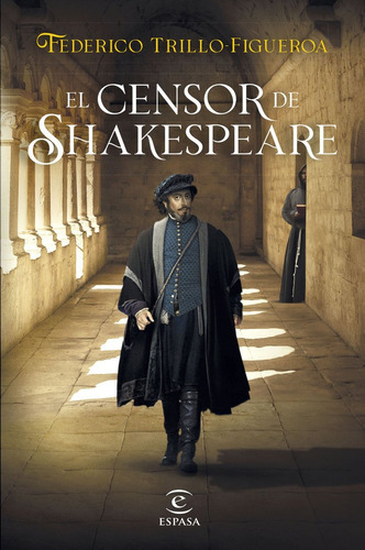 El Censor De Shakespeare ( Libro Original ), De Federico Trillo, Federico Trillo. Editorial Espasa En Español