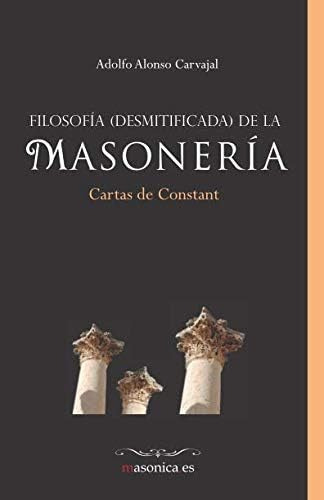 Libro: Filosofía (desmitificada) De La Masonería: Cartas De 