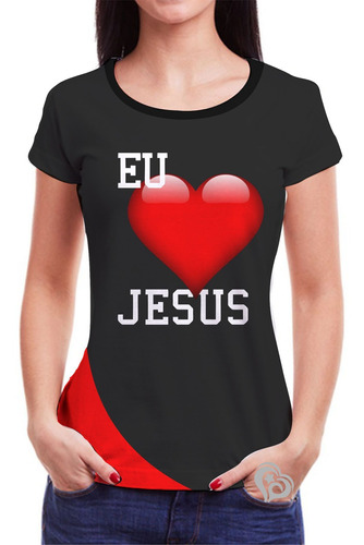 Camiseta Jesus Feminina Eu Amo Evangélica Frases Roupa Blusa