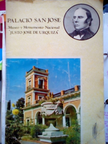 Palacio San José Museo Y Monumento Nacional J.j. De Urquiza (Usado)