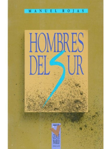 Hombres Del Sur - Manuel Rojas