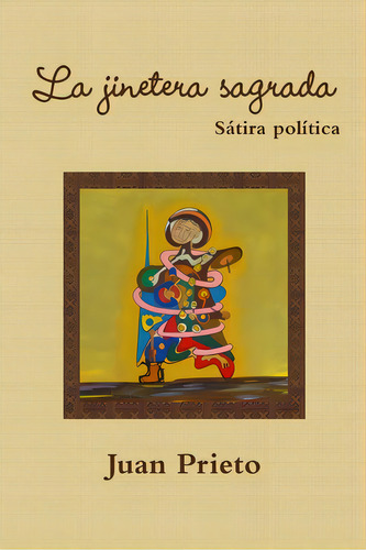 La Jinetera Sagrada, De Prieto, Juan. Editorial Lulu Pr, Tapa Blanda En Inglés