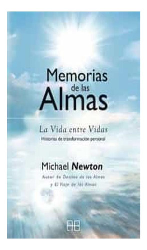 Memorias De Las Almas - Michael Newton Helmut Newton