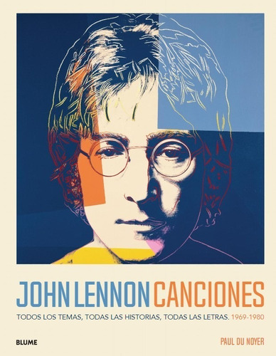 John Lennon. Canciones - Todos Los Temas, Historias, Letras