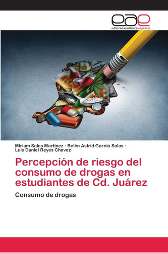 Libro: Percepción Riesgo Del Consumo Drogas Estudia