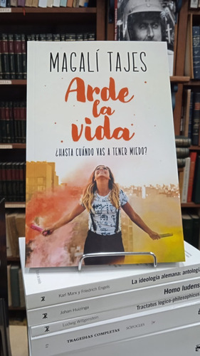 Arde La Vida - Magali Tajes