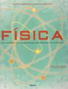 Fisica. Una Historia Ilustrada De Los Fundamentos De La ...