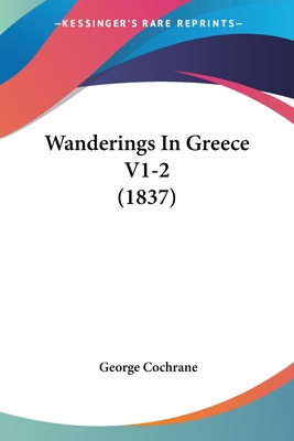 Libro Wanderings In Greece V1-2 (1837) - Cochrane, George