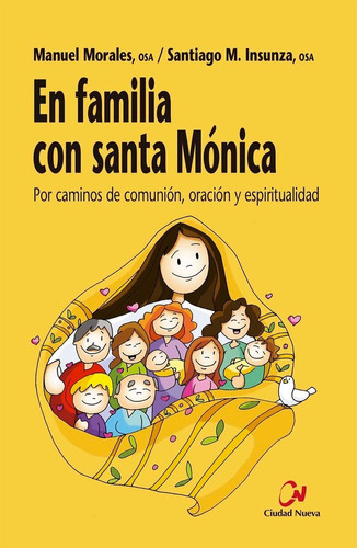 En Familia Con Santa Monica, De Morales, Manuel. Editorial Editorial Ciudad Nueva, Tapa Blanda En Español