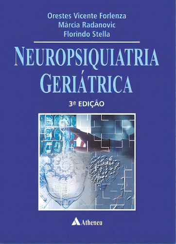 Neuropsiquiatria Geriátrica, De Forlenza Vicente. Editora Editora Atheneu, Capa Dura, Edição 3 Em Português, 2023