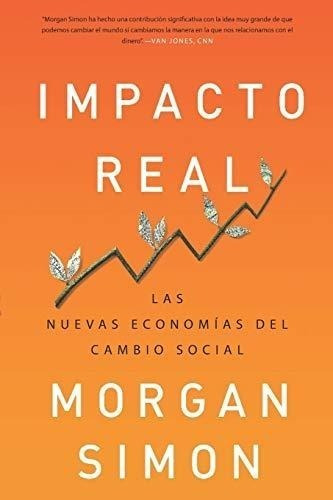 Impacto Real: Las Nuevas Economías Del Cambio Social (spanis