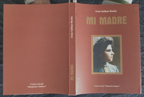 Mi Madre. Irma Salinas Rocha. 1a. Edición 