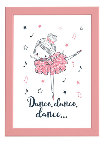 Quadro Bailarina Frase Dance Para Menina Mold Rosa 22x32cm