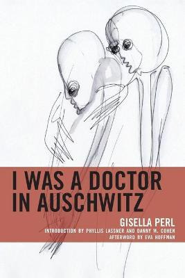Libro I Was A Doctor In Auschwitz - Gisella Perl
