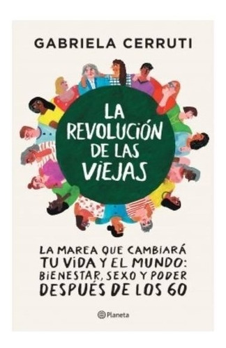 Libro La Revolución De Las Viejas - Gabriela Cerruti