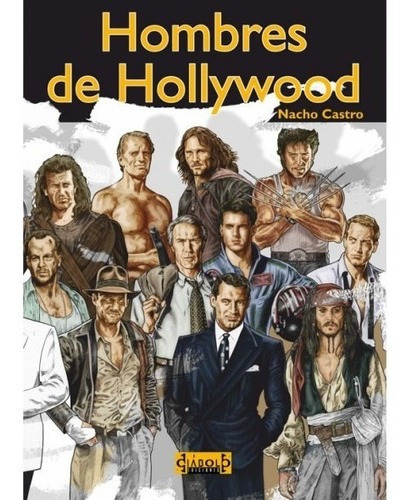 Hombres De Hollywood - Nacho Castro - Diábolo Edicio, de Nacho Castro. Editorial DIABOLO EDICIONES en español