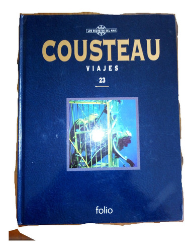 Los Secretos Del Mar. Cousteau. Viajes. No 23. Folio, 1994