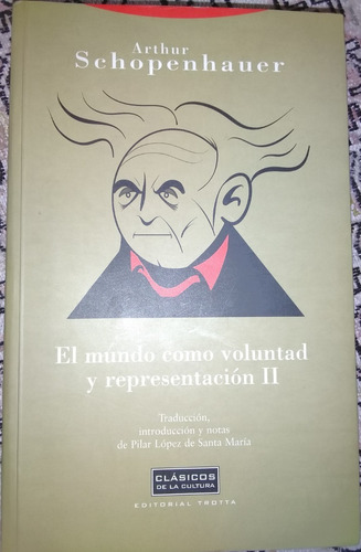 El Mundo Como Voluntad Y Representacion Ii - A. Schopenhauer