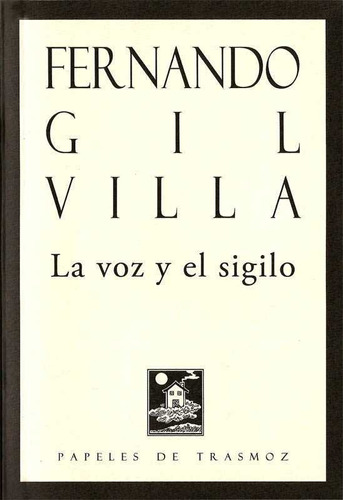 La Voz Y El Sigilo - Gil Villa, Fernando