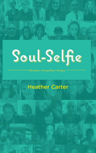 Libro:  Soul-selfie: #broken #together #hope