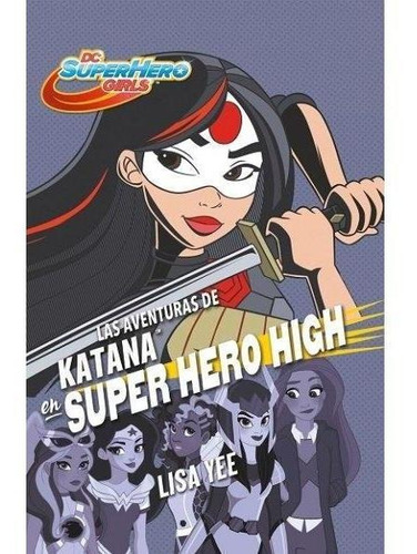 Aventuras De Katana En Super Hero High